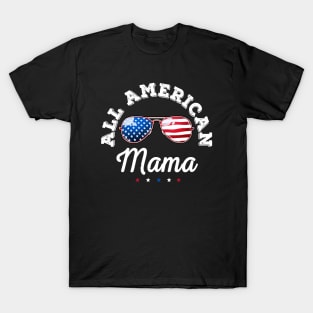 All American Mama Gift Women Mom 4th of July T-Shirt